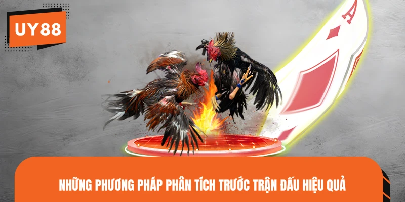 Những phương pháp phân tích trước trận đấu hiệu quả